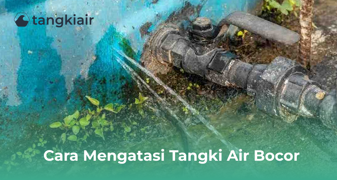 Cara Mengatasi Tangki Air Bocor