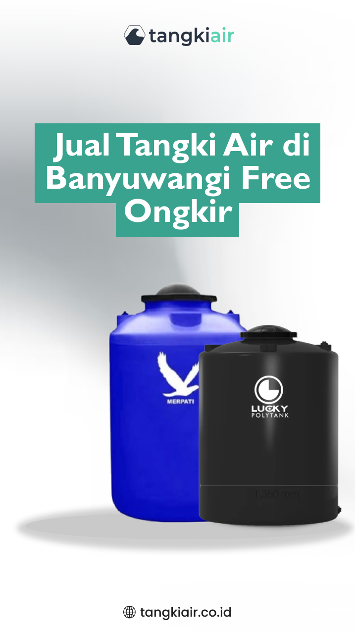 Jual Tangki Air di Banyuwangi Free Ongkir