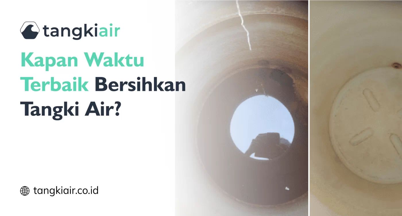 Kapan Waktu Terbaik Bersihkan Tangki Air
