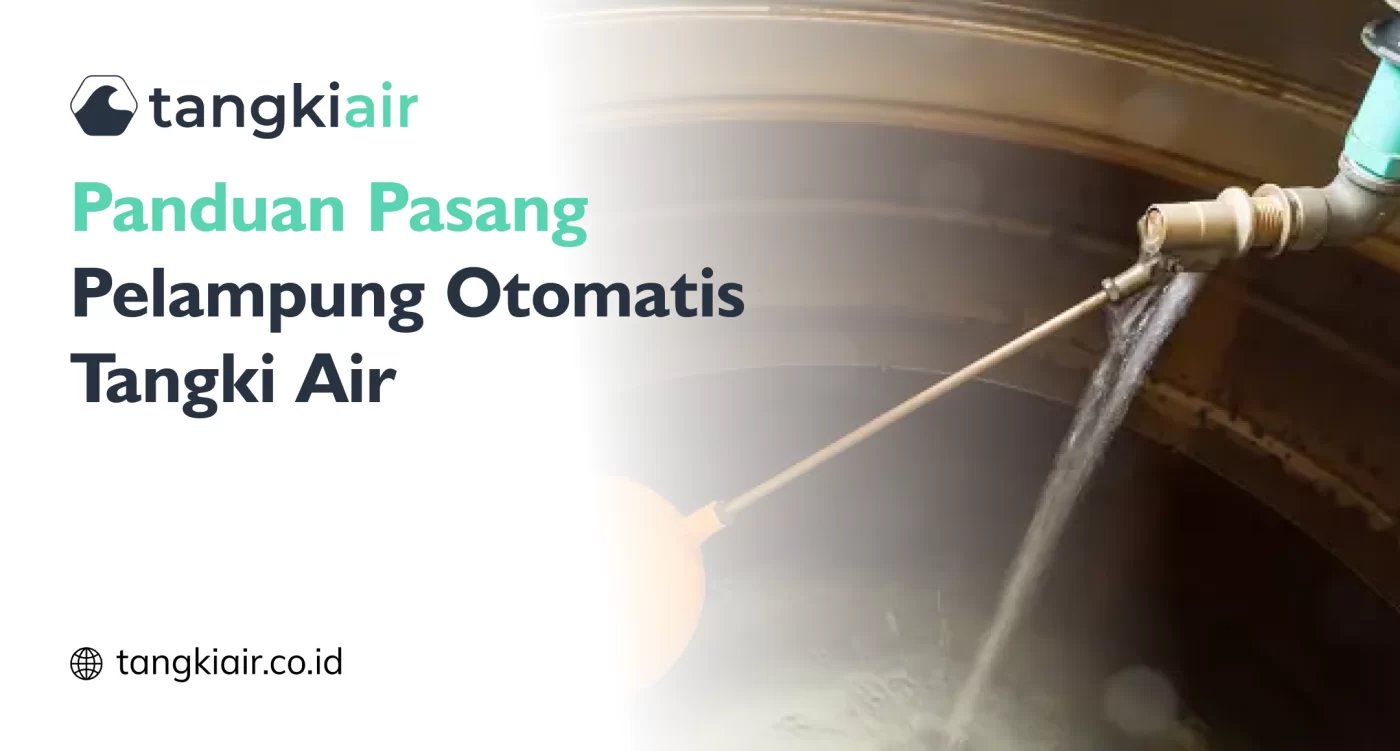 Panduan Pasang Pelampung Otomatis Tangki Air