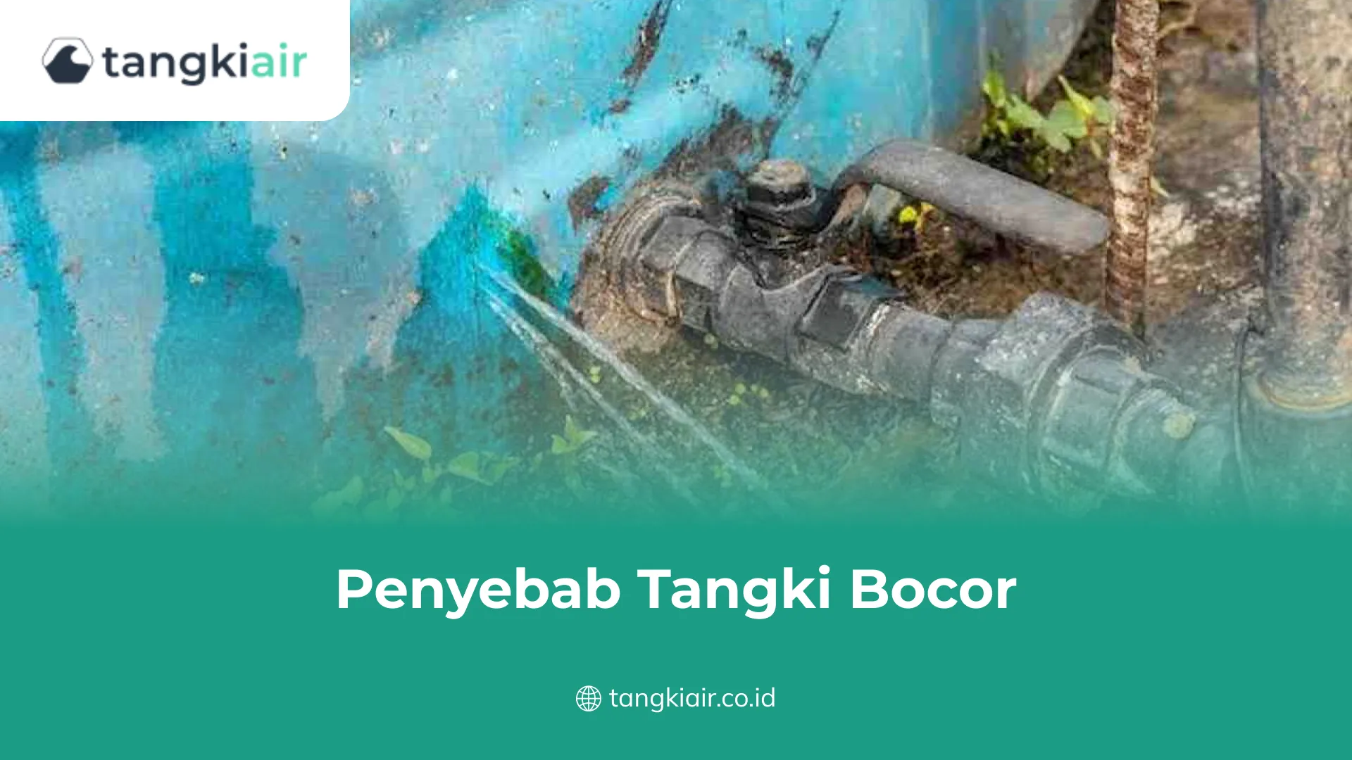 Penyebab Tangki Bocor