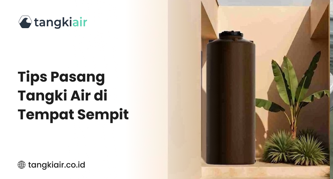 Tips Pasang Tangki Air di Tempat Sempit