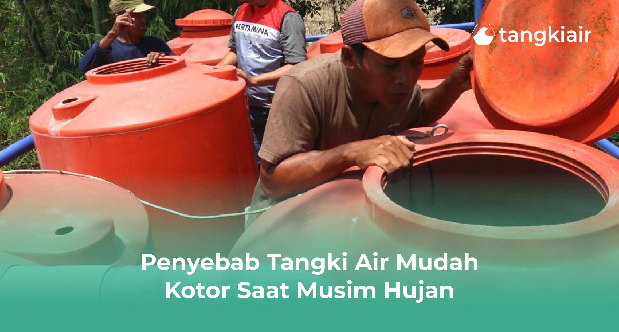 Penyebab Tangki Air Mudah Kotor Saat Musim Hujan