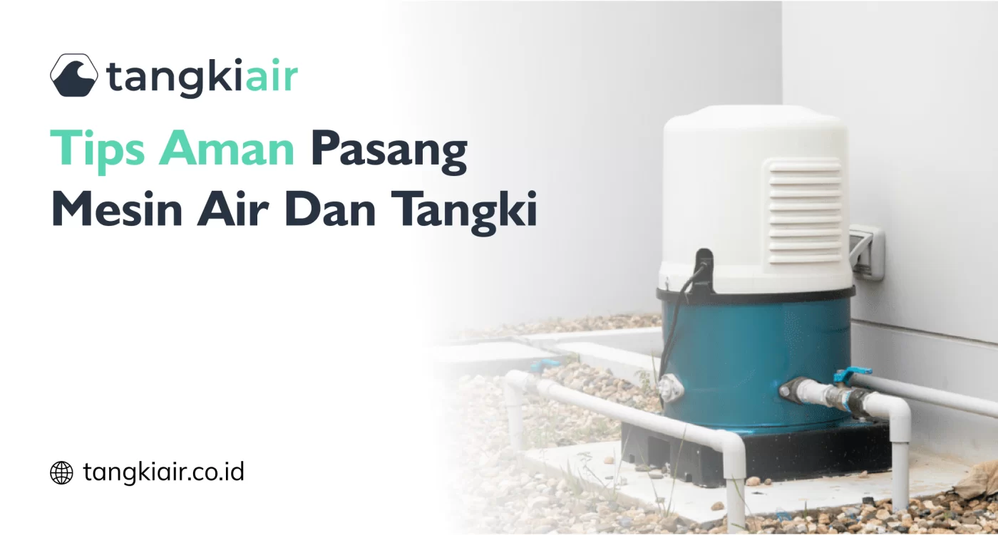 Tips Aman Pasang Mesin Air Dan Tangki