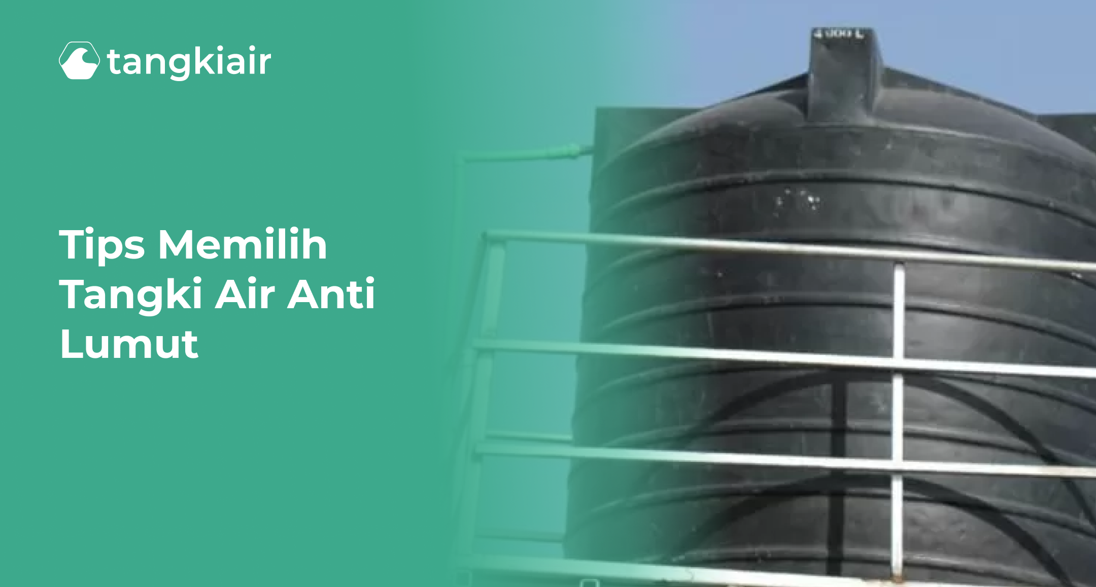Tips Memilih Tangki Air Anti Lumut