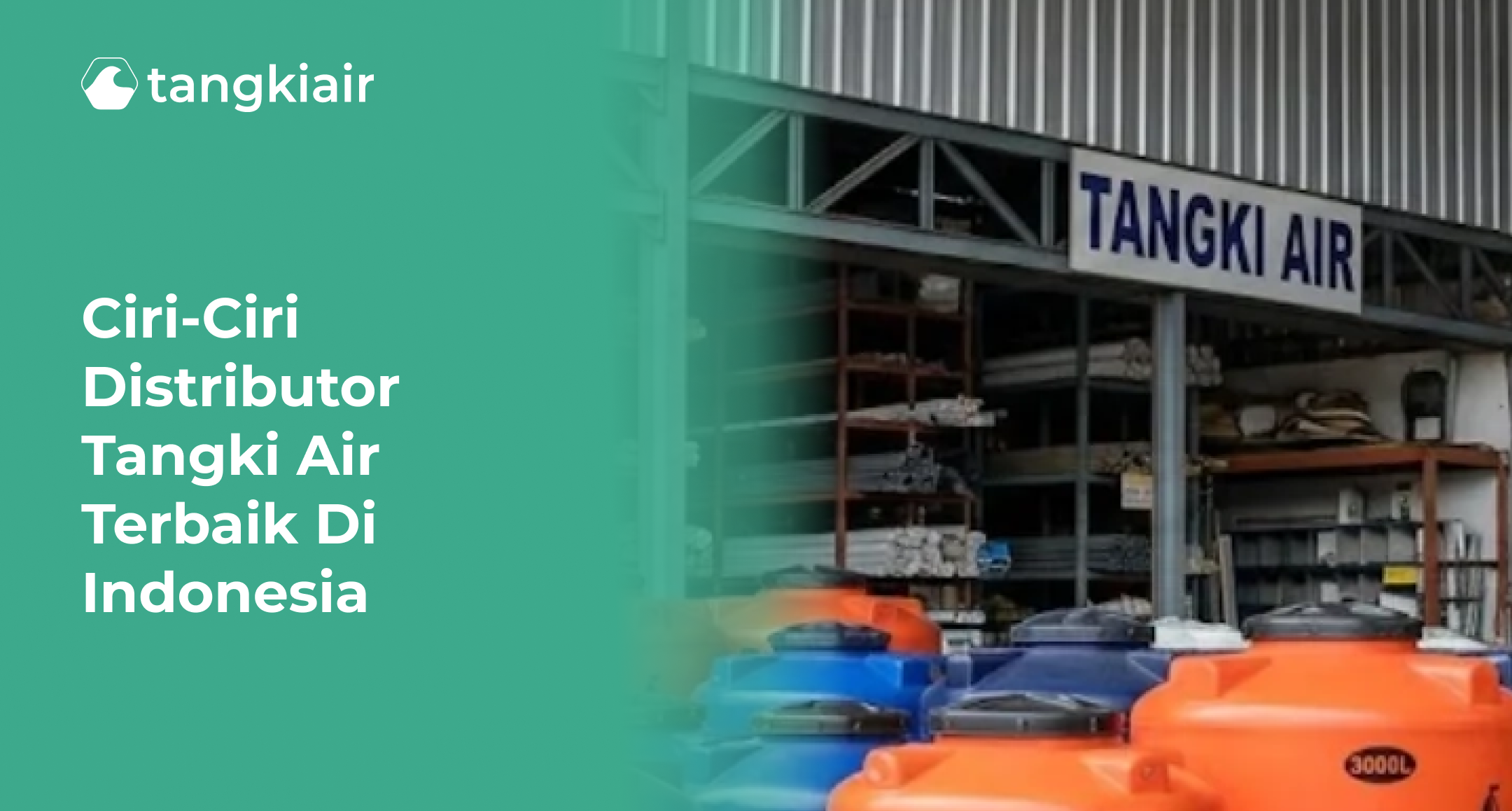 Ciri-Ciri Distributor Tangki Air Terbaik di Indonesia