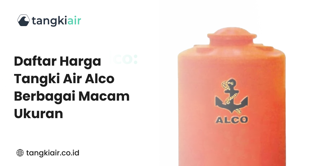 Daftar Harga Tangki Air Alco Berbagai Macam Ukuran
