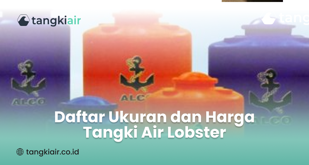 Daftar Ukuran dan Harga Tangki Air Lobster