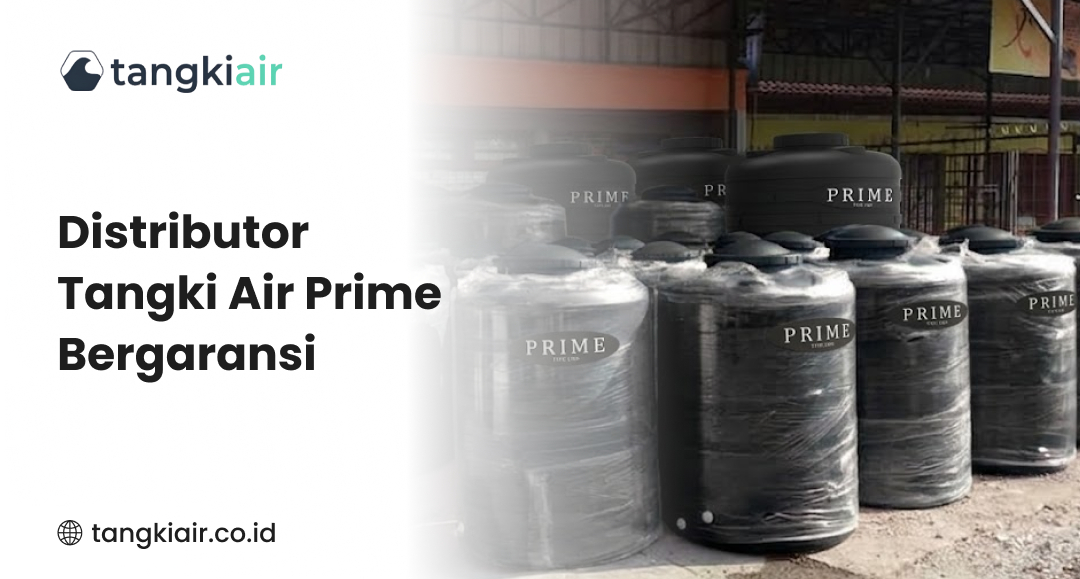Distributor Tangki Air Prime Bergaransi