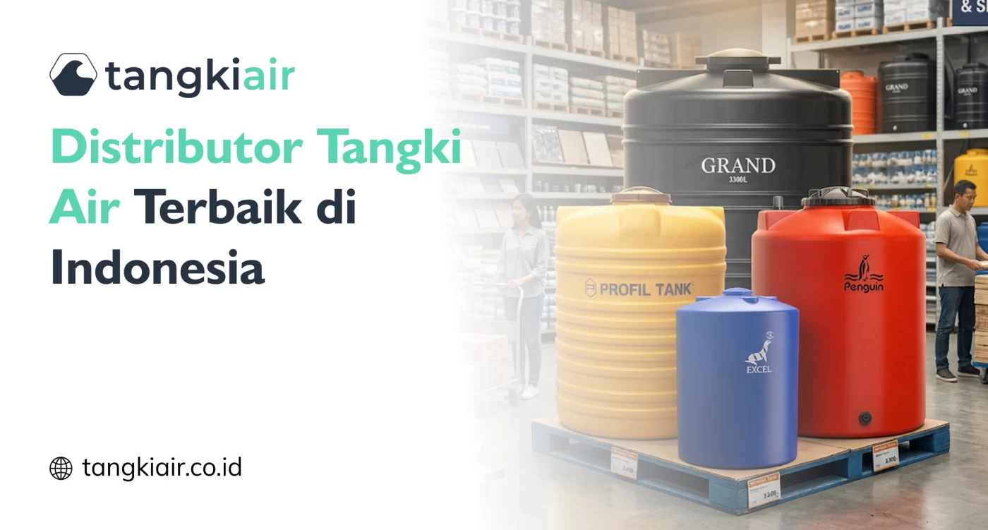 Distributor Tangki Air Terbaik di Indonesia