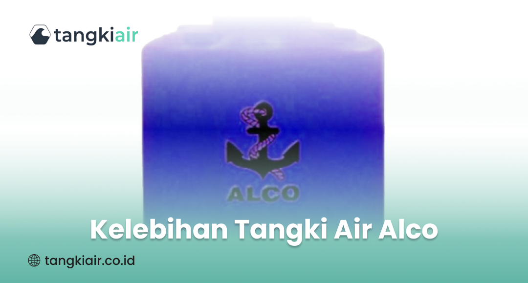 Kelebihan Tangki Air Alco