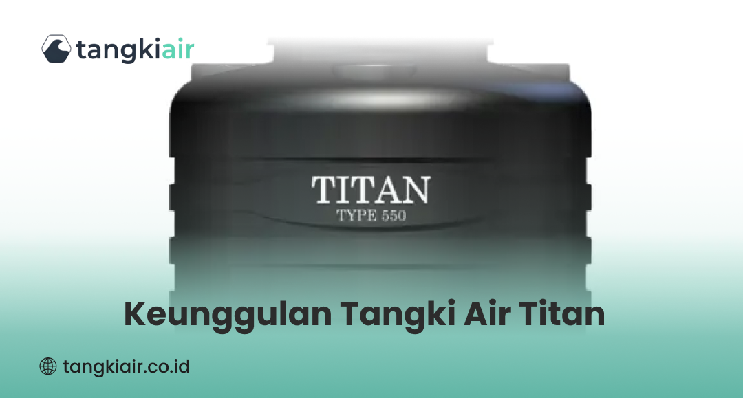 Keungggulan Tangki Air Titan