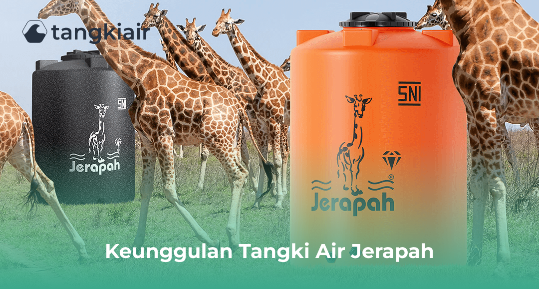 Keunggulan Tangki Air Jerapah