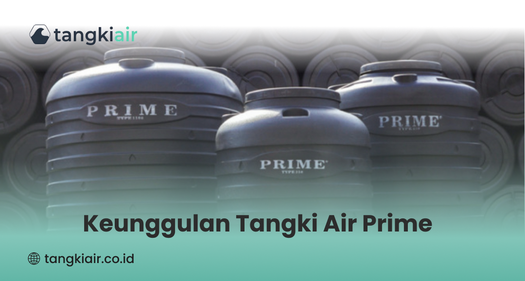 Keunggulan Tangki Air Prime