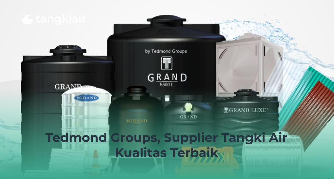 Tedmond Groups, Supplier Tangki Air Kualitas Terbaik