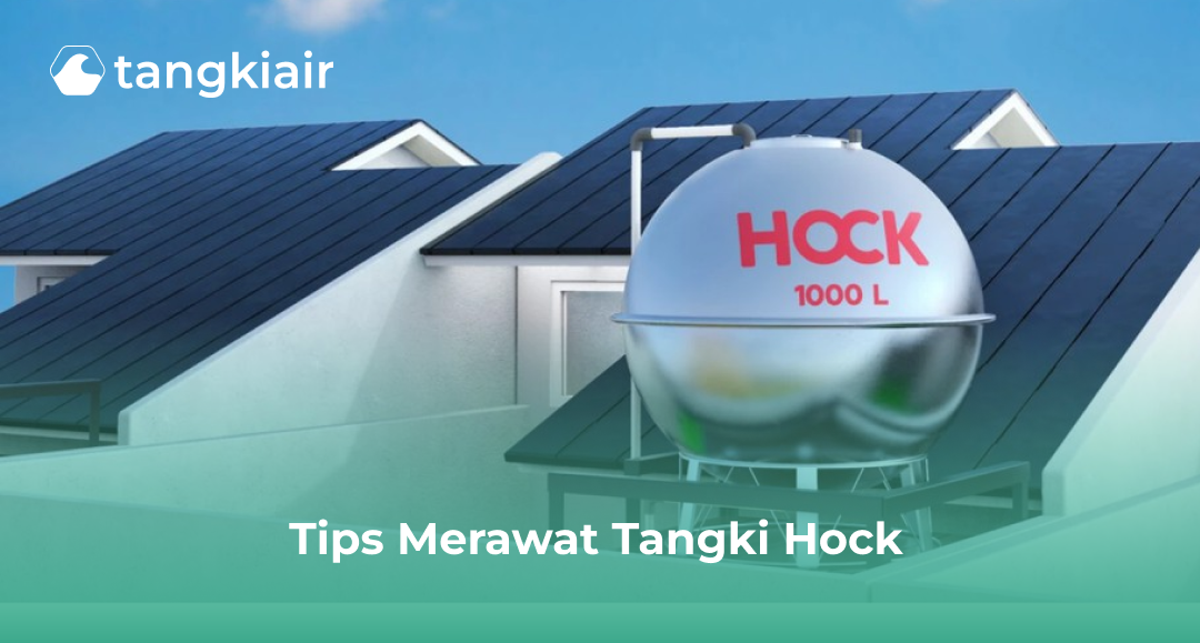 Tips Merawat Tangki Hock