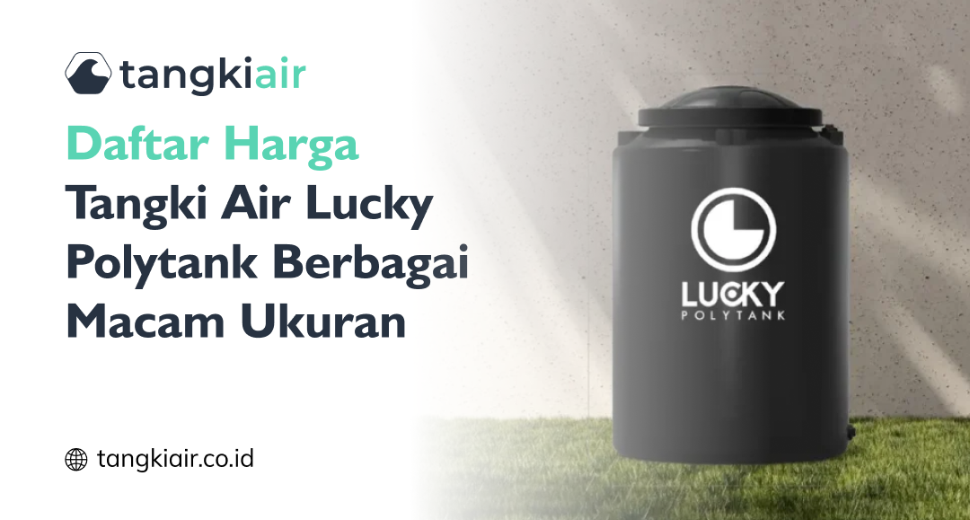 Daftar Harga Tangki Air Lucky Polytank Berbagai Macam Ukuran