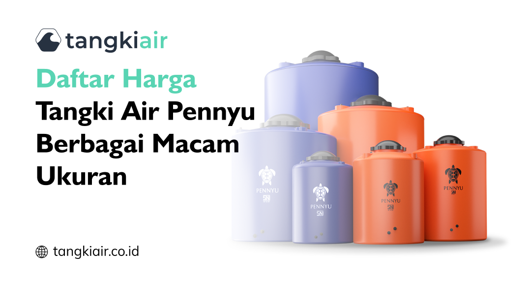 Daftar Harga Tangki Air Pennyu Berbagai Macam Ukuran