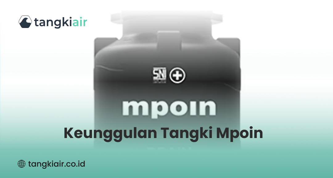 Keunggulan Tangki Mpoin