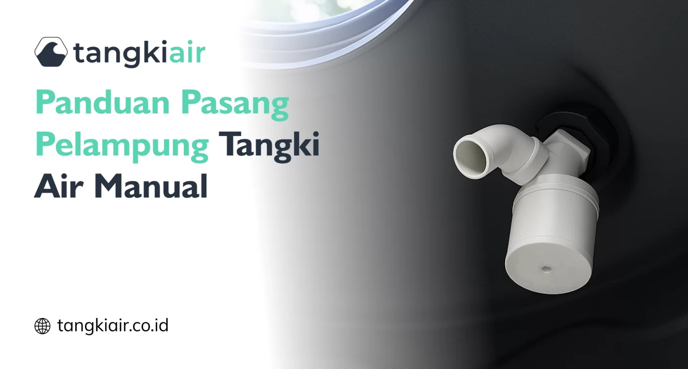 Panduan Pasang Pelampung Tangki Air Manual