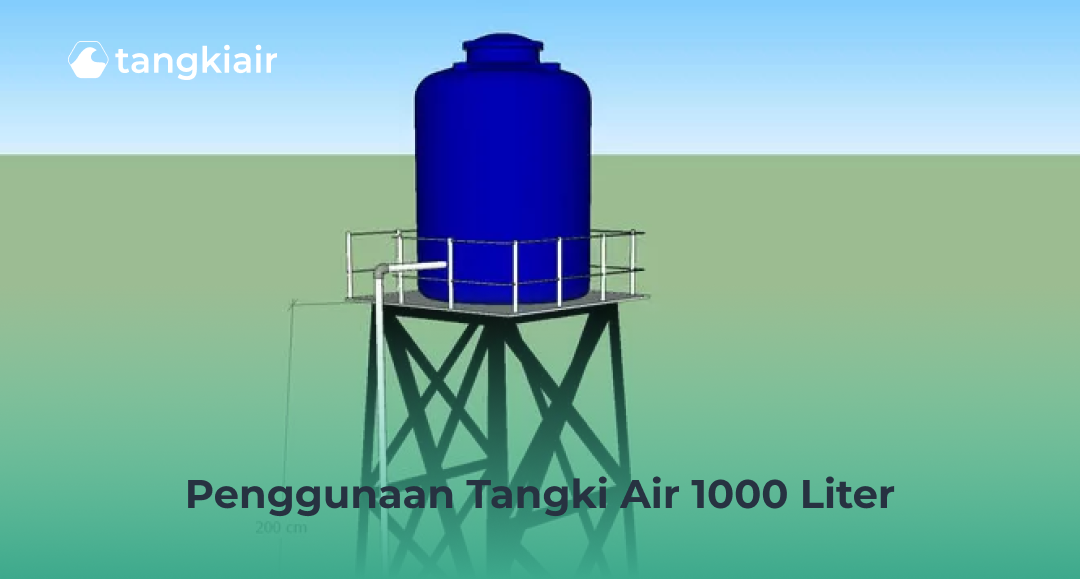 Penggunaan Tangki Air 1000 Liter