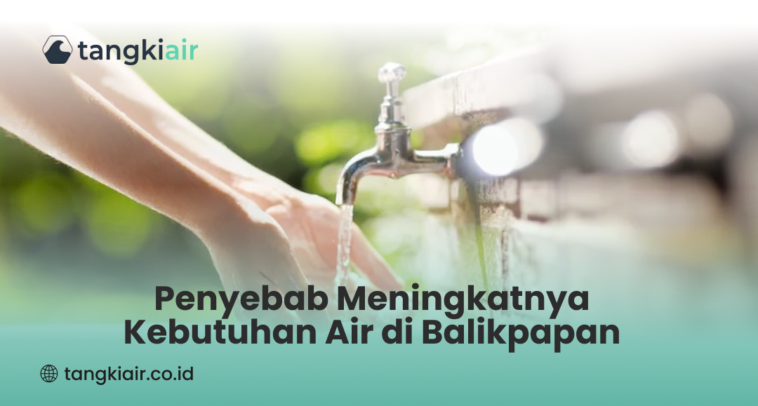 Penyebab Meningkatnya Kebutuhan Air di Balikpapan
