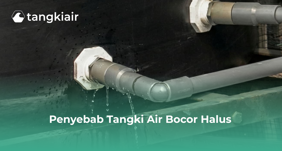 Penyebab Tangki Air Bocor Halus
