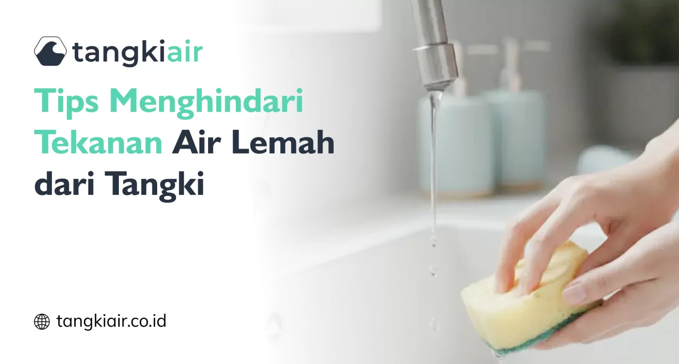 Tips Menghindari Tekanan Air Lemah dari Tangki