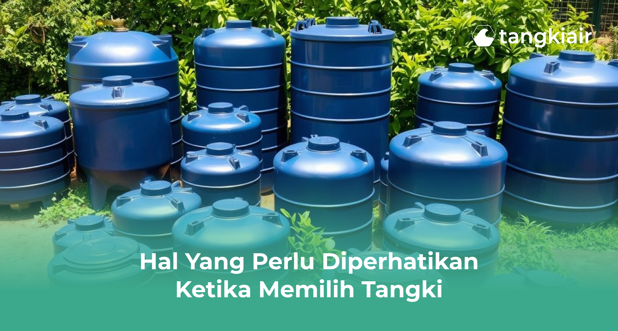 Hal yang Perlu Diperhatikan Ketika Memilih Tangki
