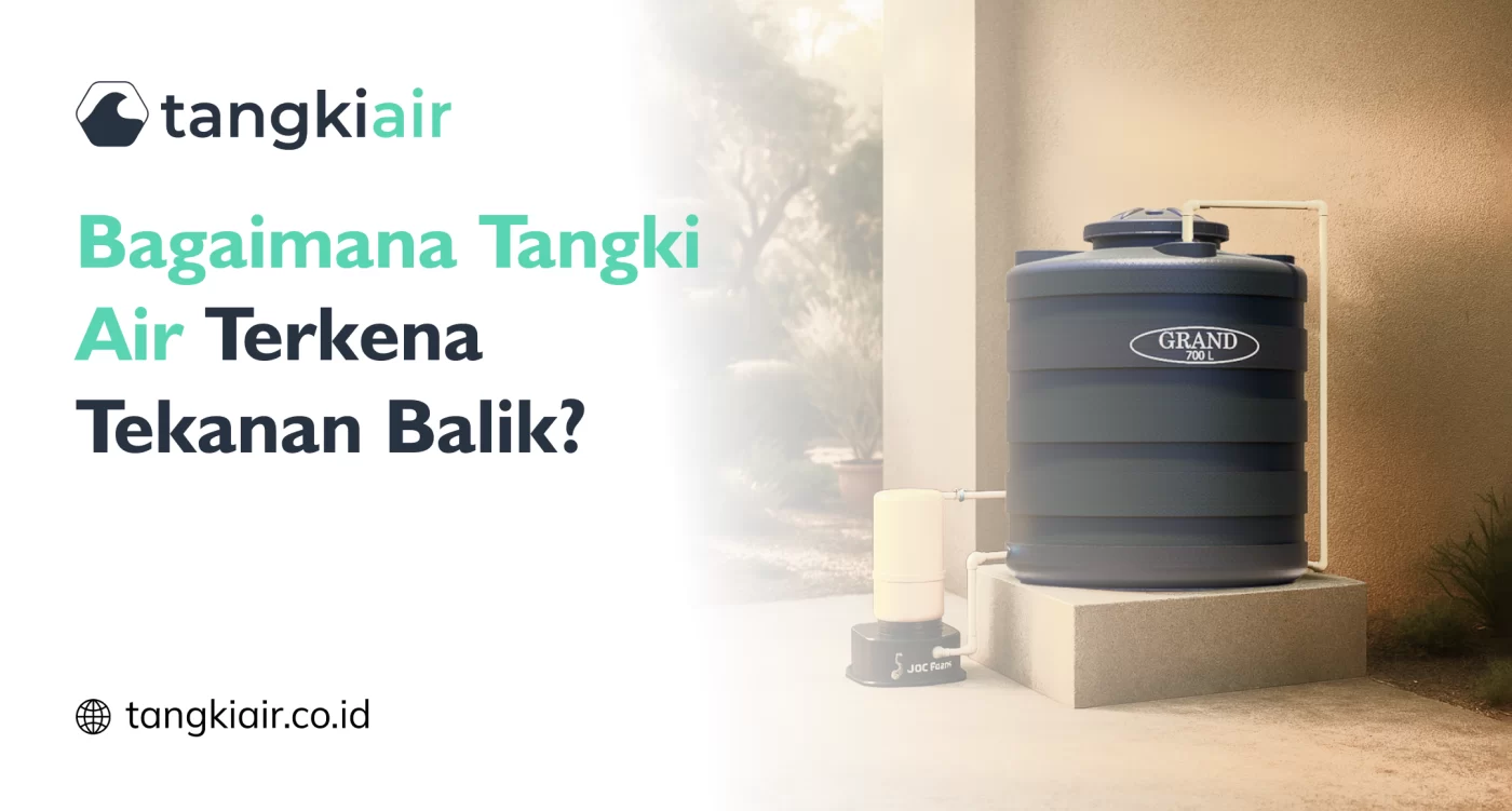 Bagaimana Tangki Air Terkena Tekanan Balik?