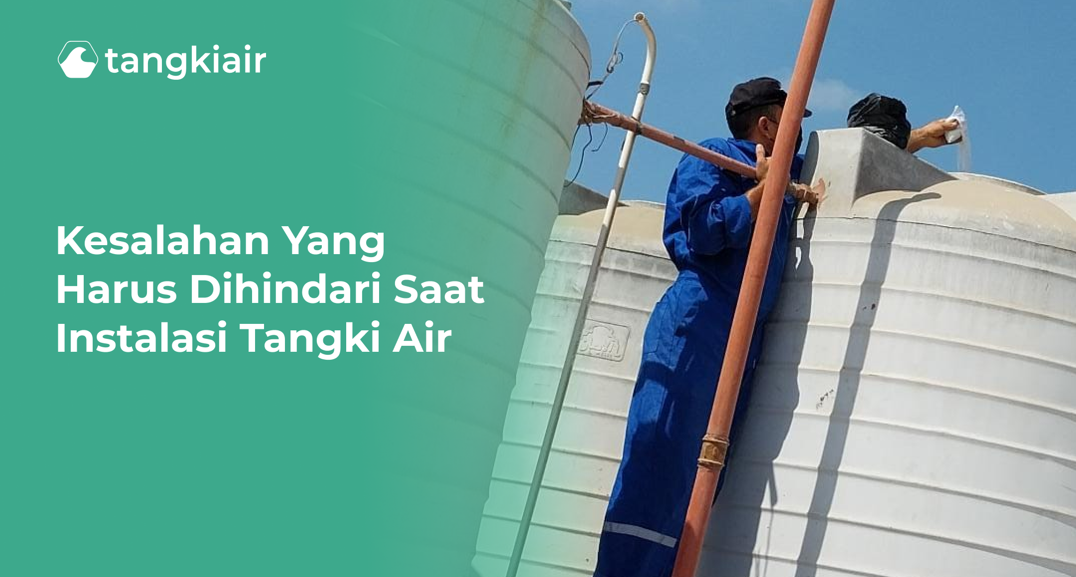 Kesalahan yang Harus Dihindari Saat Instalasi Tangki Air