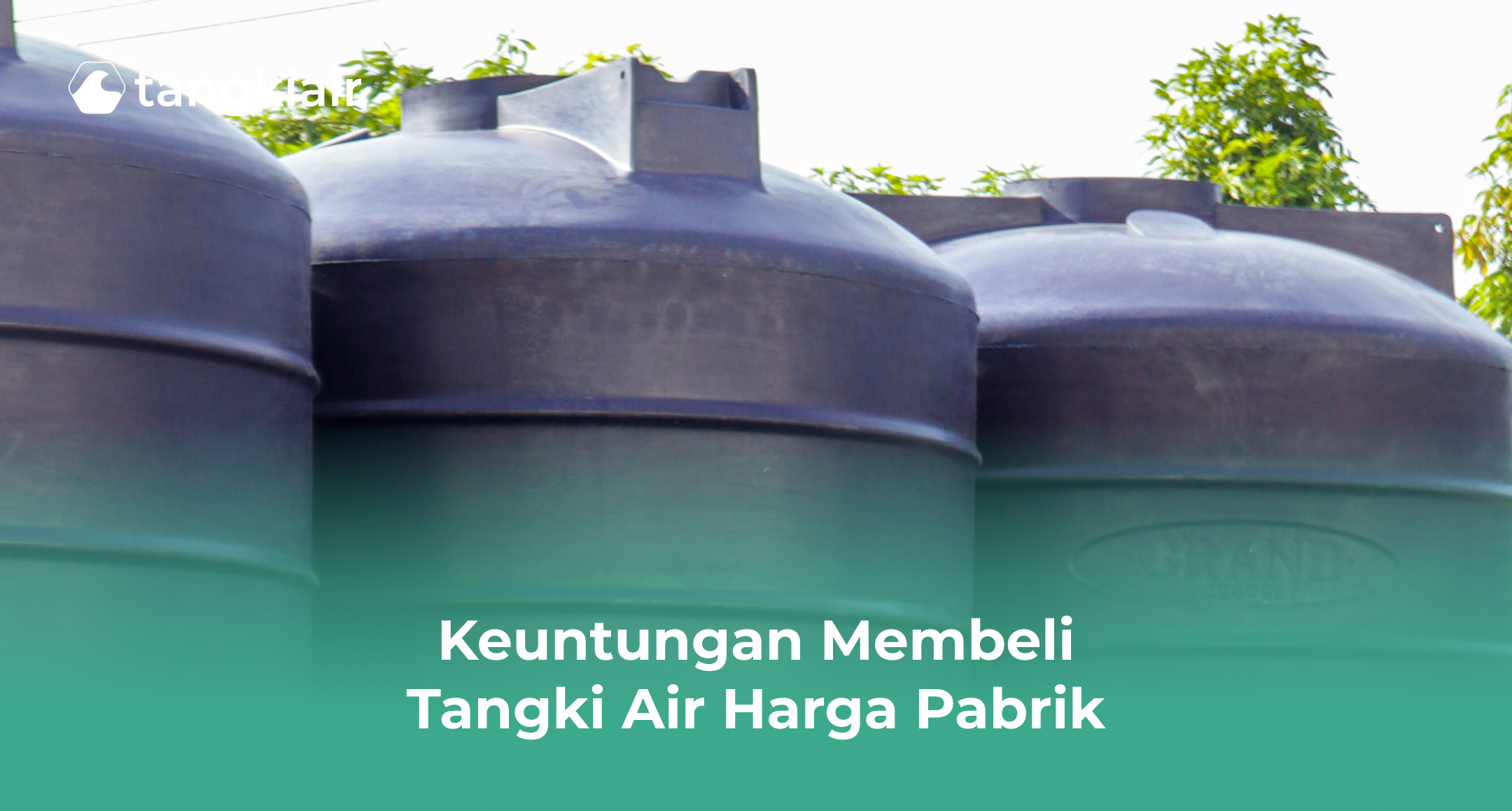 Keuntungan Membeli Tangki Air Harga Pabrik