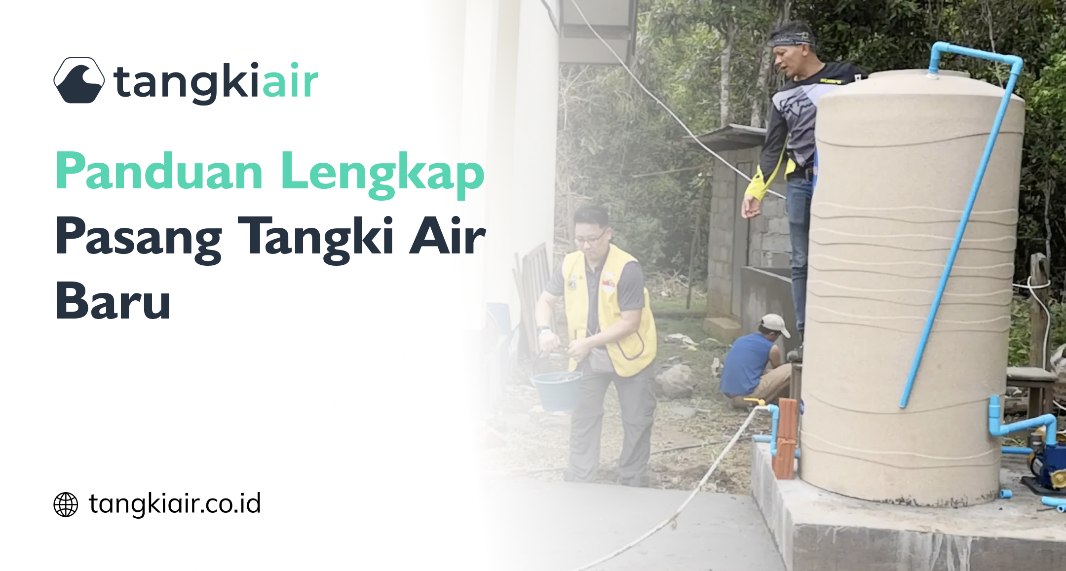 Panduan Lengkap Pasang Tangki Air Baru