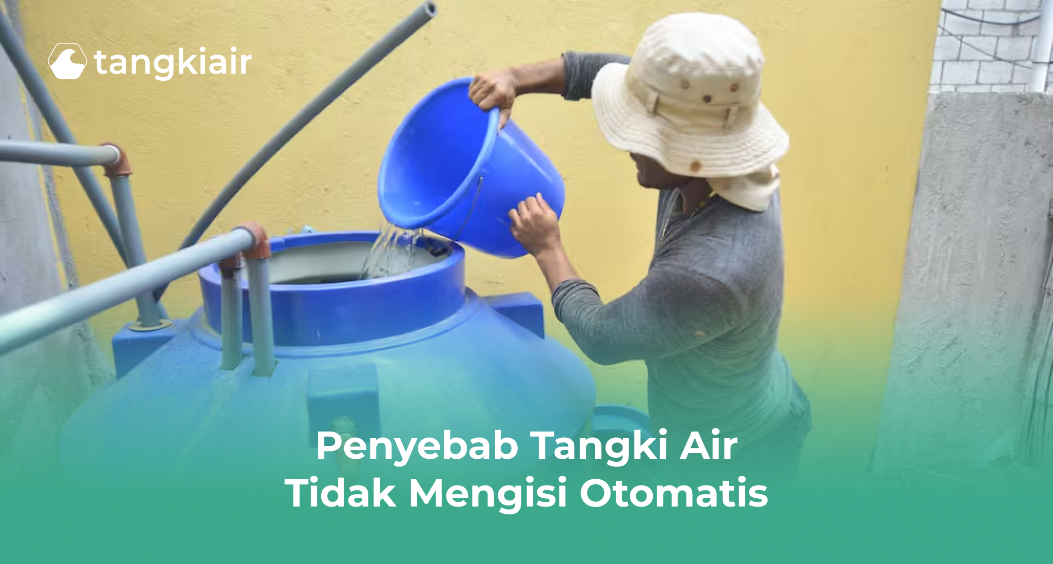 Penyebab Tangki Air Tidak Mengisi Otomatis