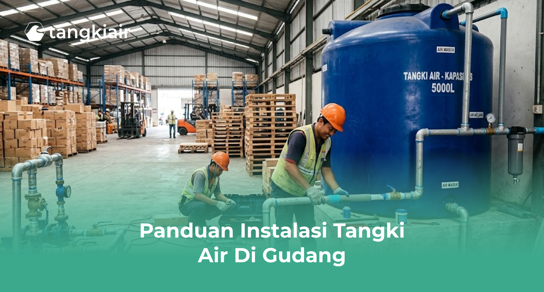 Panduan Instalasi Tangki Air di Gudang