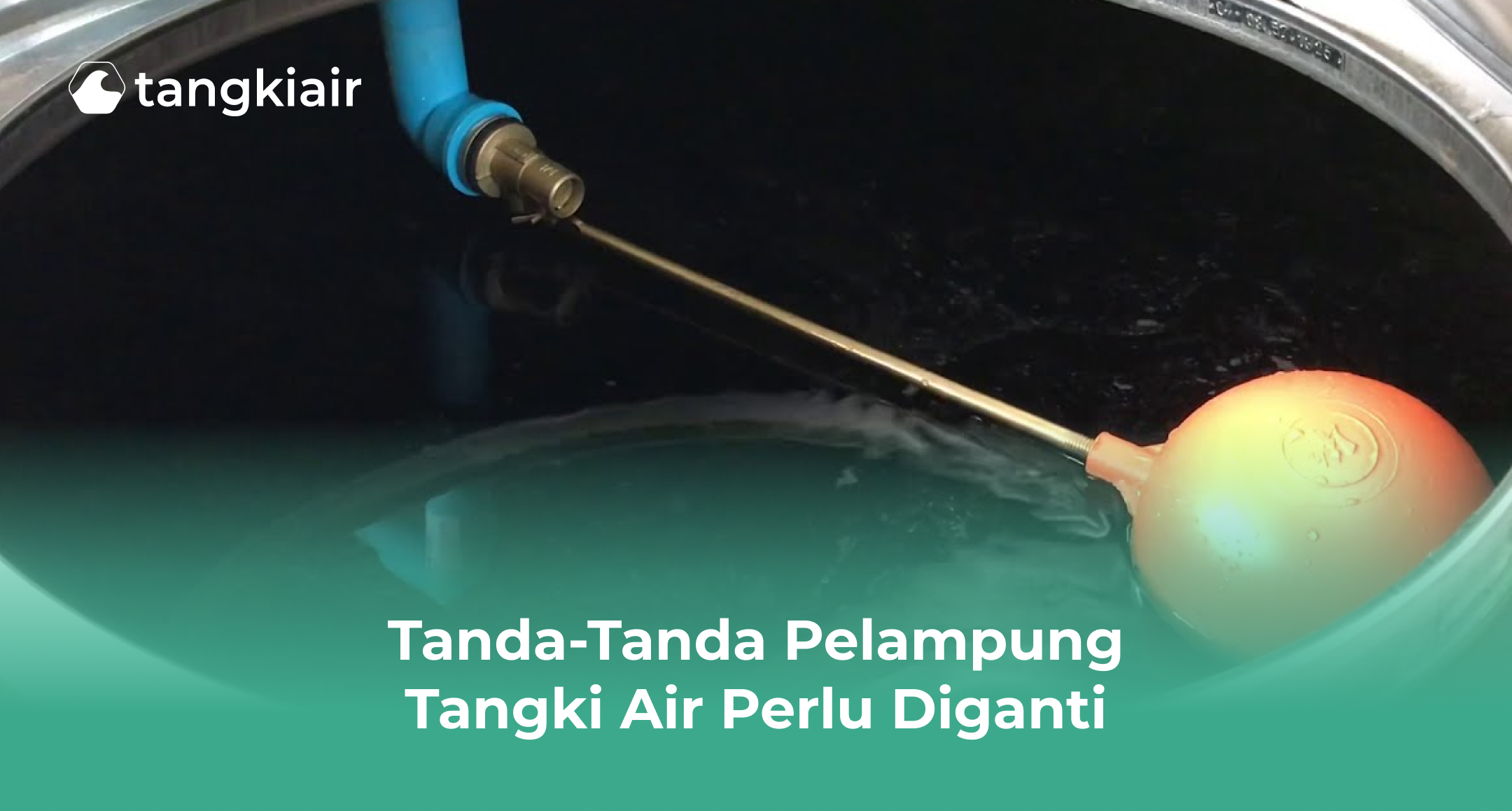 Tanda-Tanda Pelampung Tangki Air Perlu Diganti