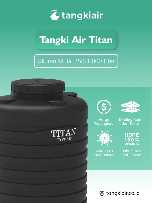 Tangki Air Titan, Solusi Penyimpanan Air yang Tangguh