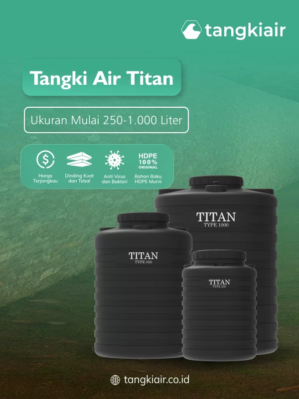 Tangki Air Titan, Solusi Penyimpanan Air Berkualitas