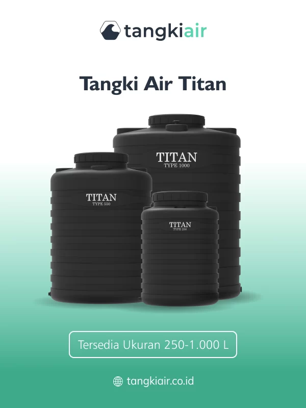 Tangki Air Titan, Harga Hemat Start 500 Ribuan