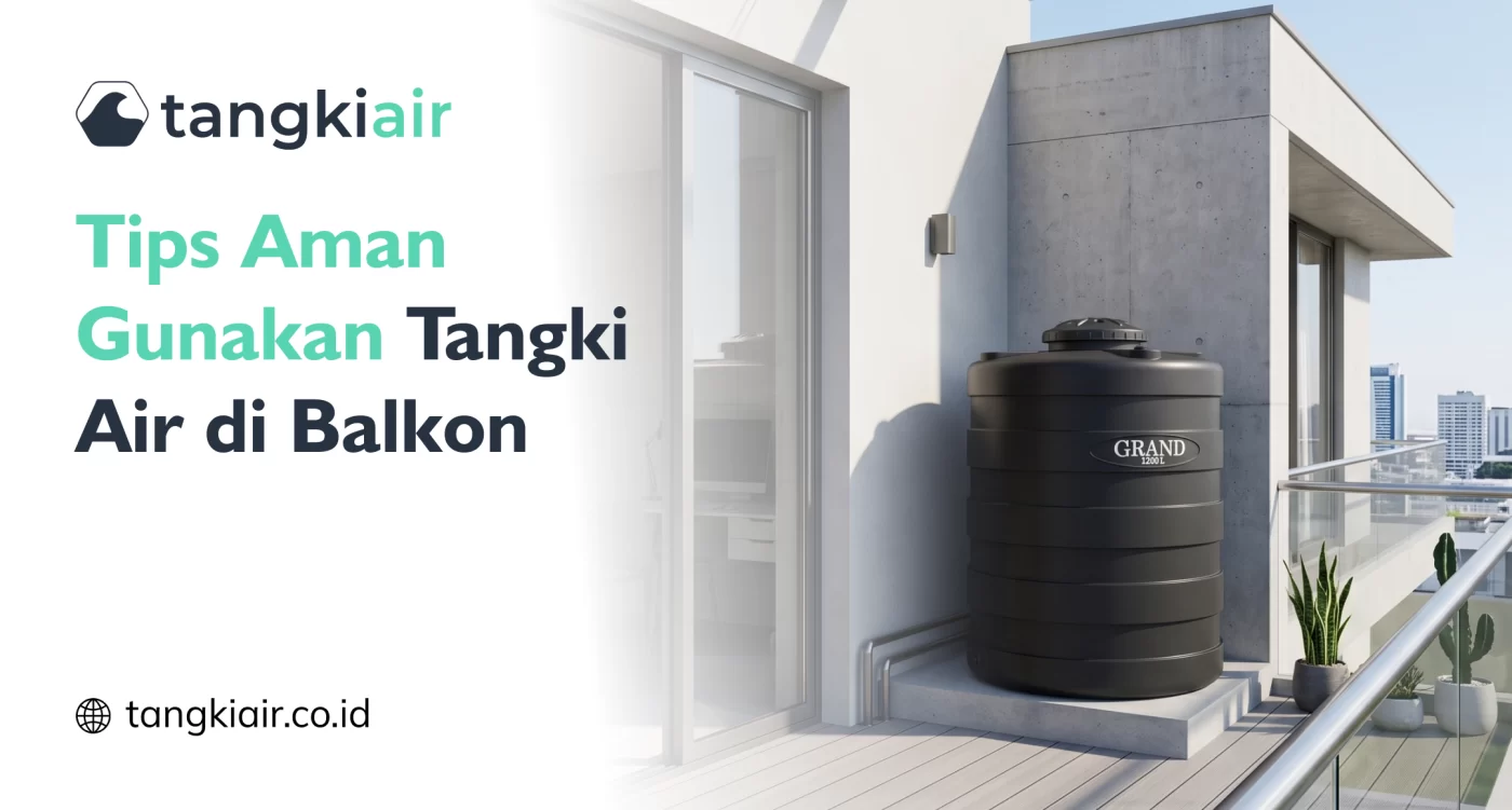 Tips Aman Gunakan Tangki Air di Balkon