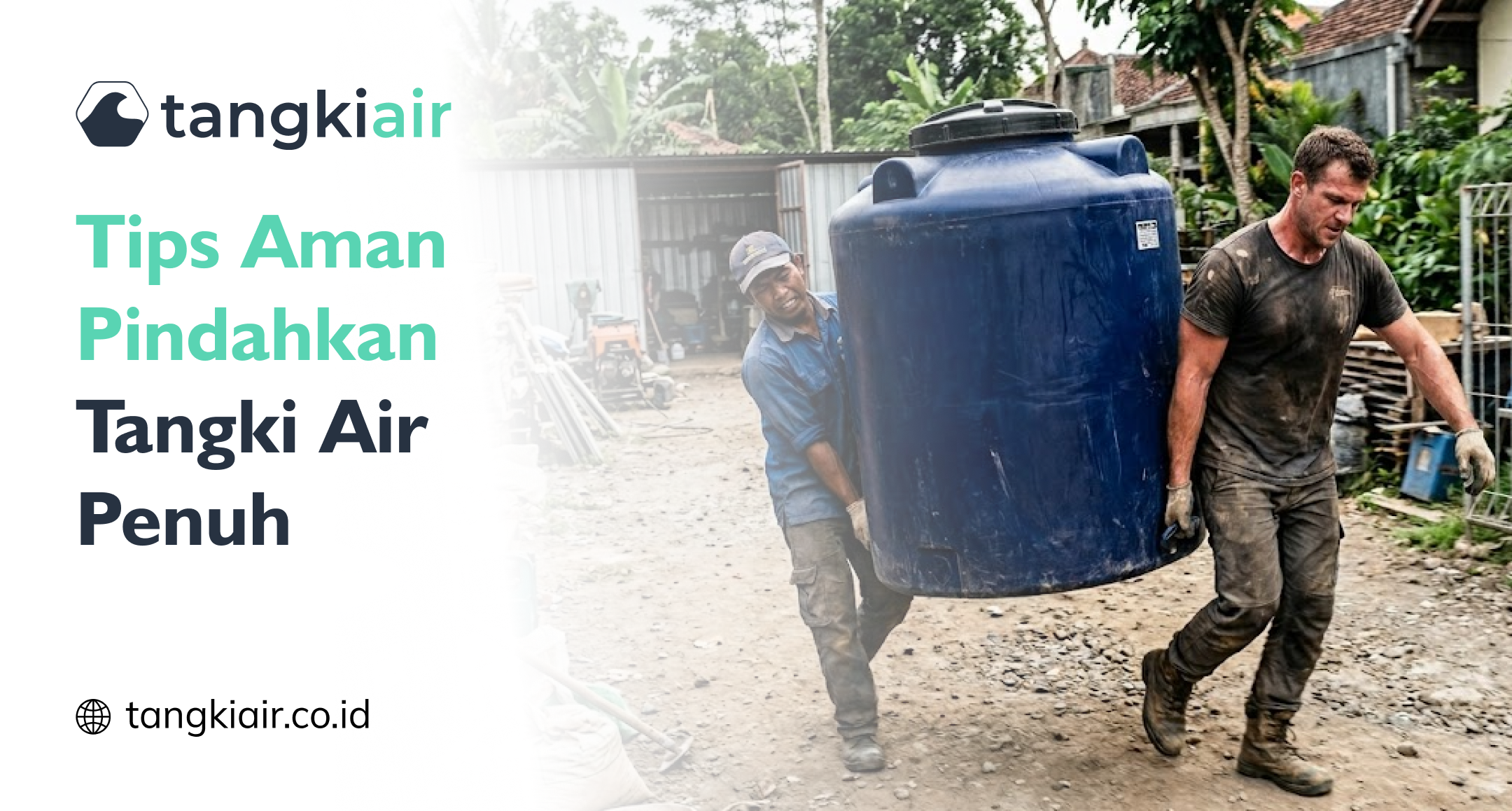 Tips Aman Pindahkan Tangki Air Penuh