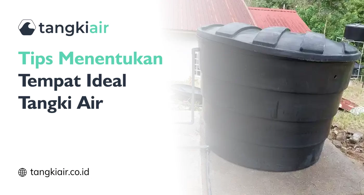Tips Menentukan Tempat Ideal Tangki Air
