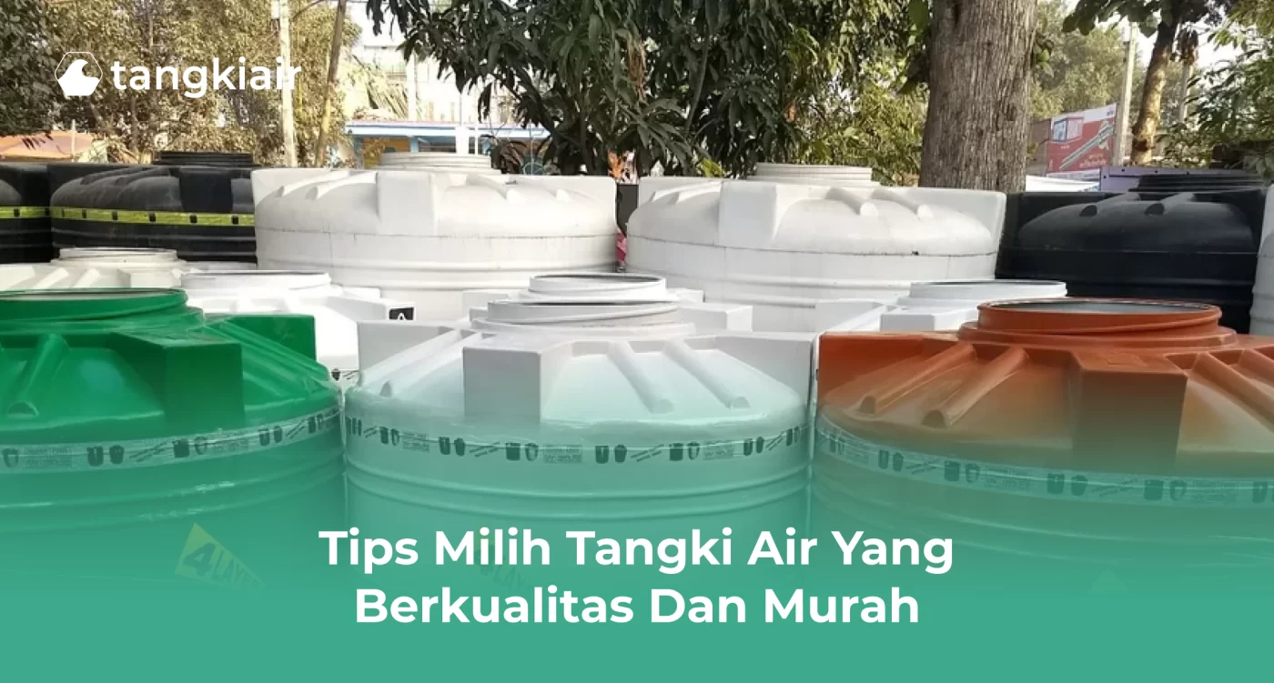 Tips Milih Tangki Air yang Berkualitas dan Murah
