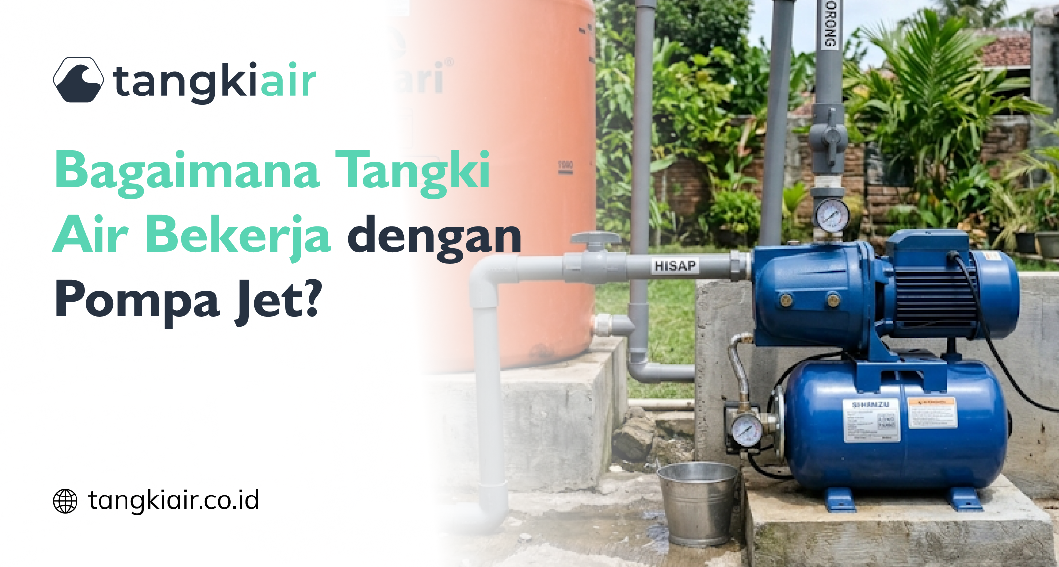 Bagaimana Tangki Air Bekerja dengan Pompa Jet?