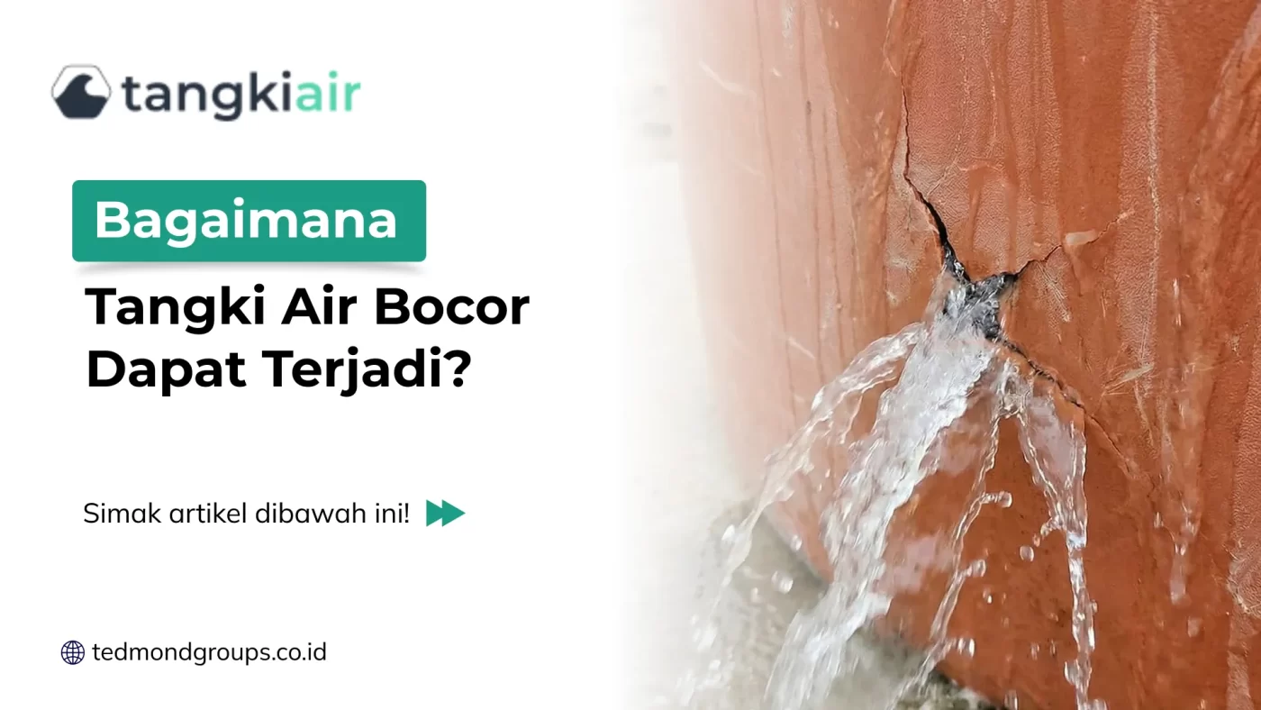 Tangki Air Bocor Dapat Terjadi