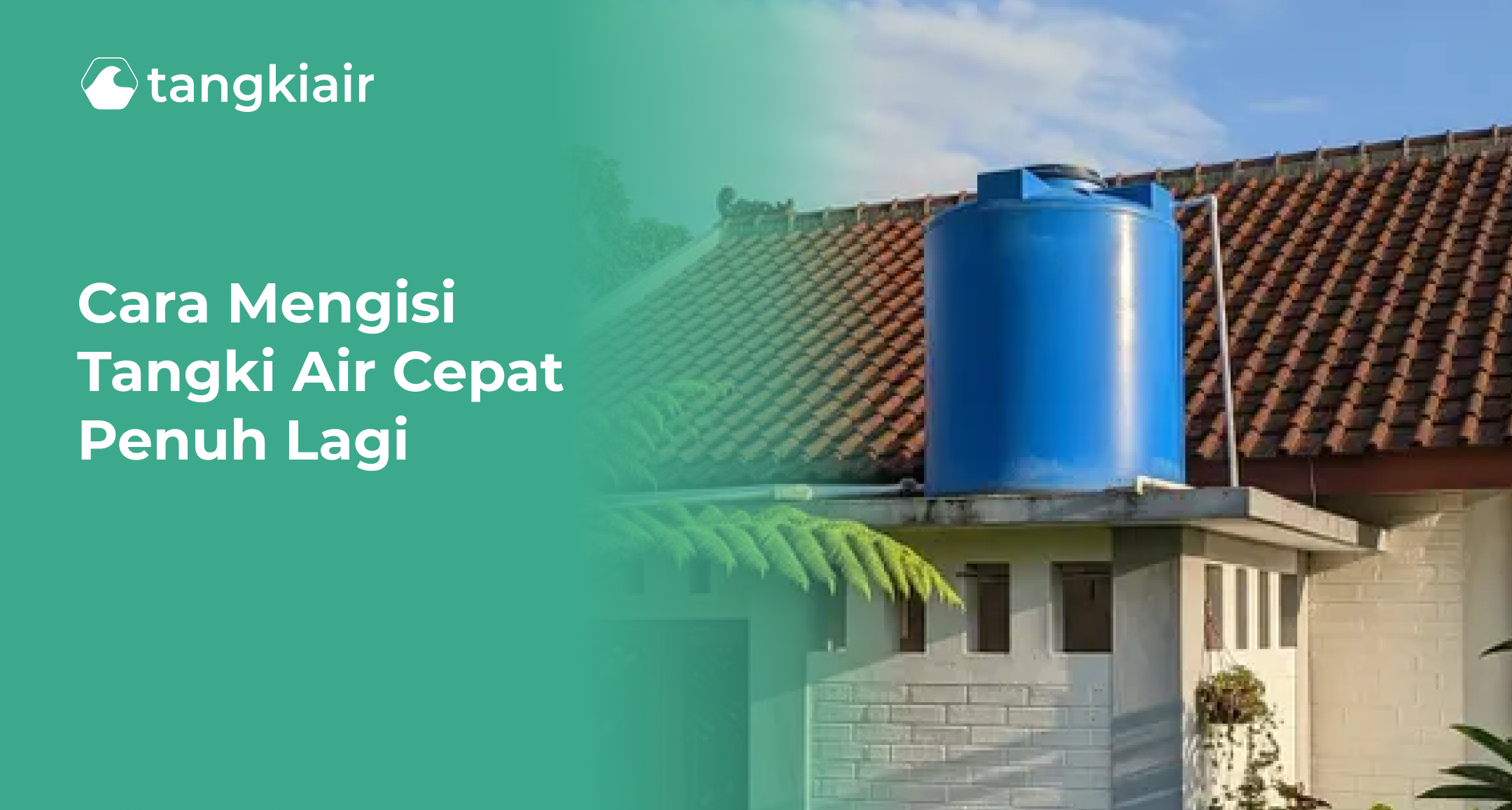 Cara Mengisi Tangki Air Cepat Penuh Lagi