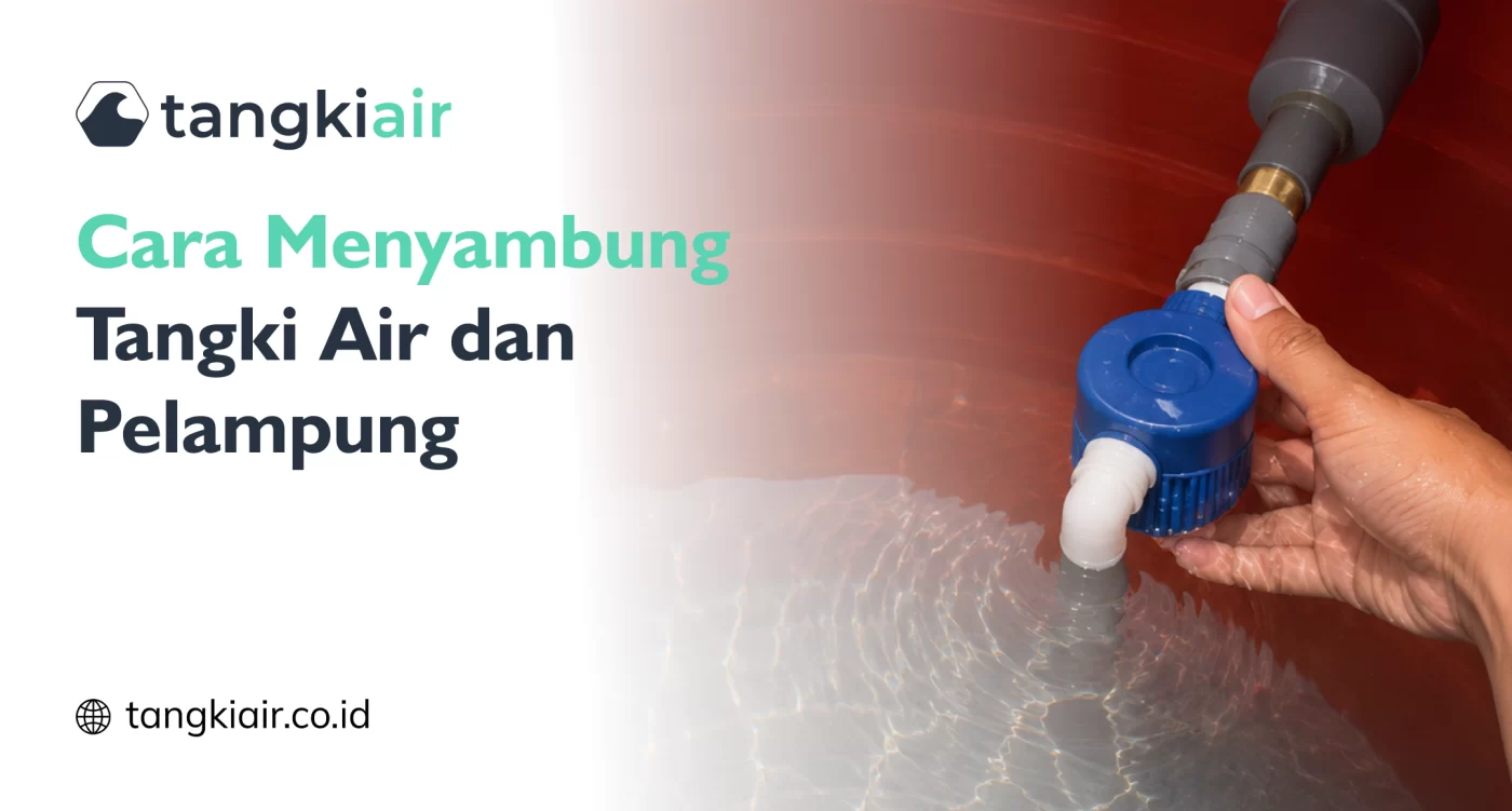 Menyambung Tangki Air Dan Pelampung