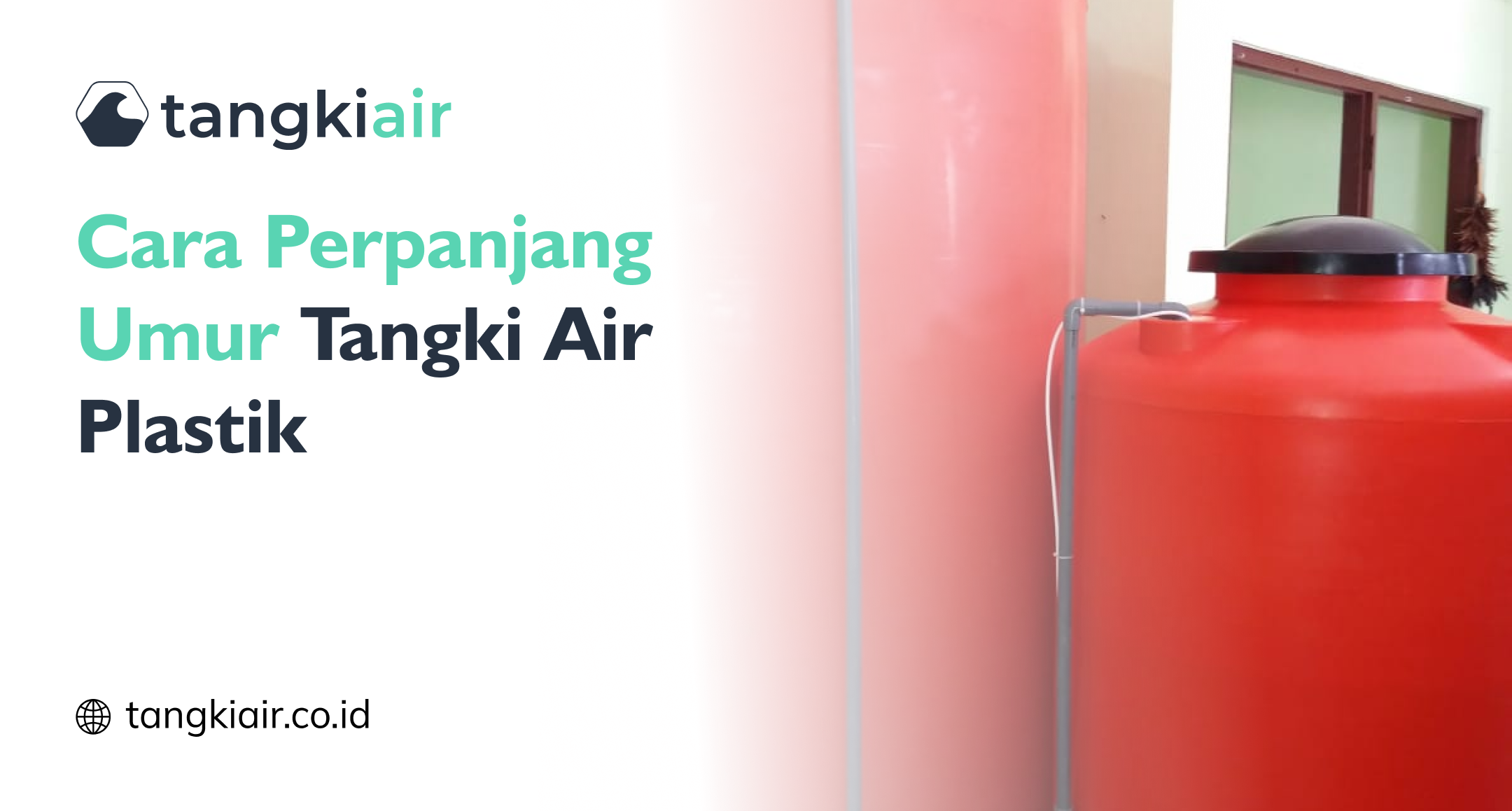 Perpanjang Umur Tangki Air Plastik