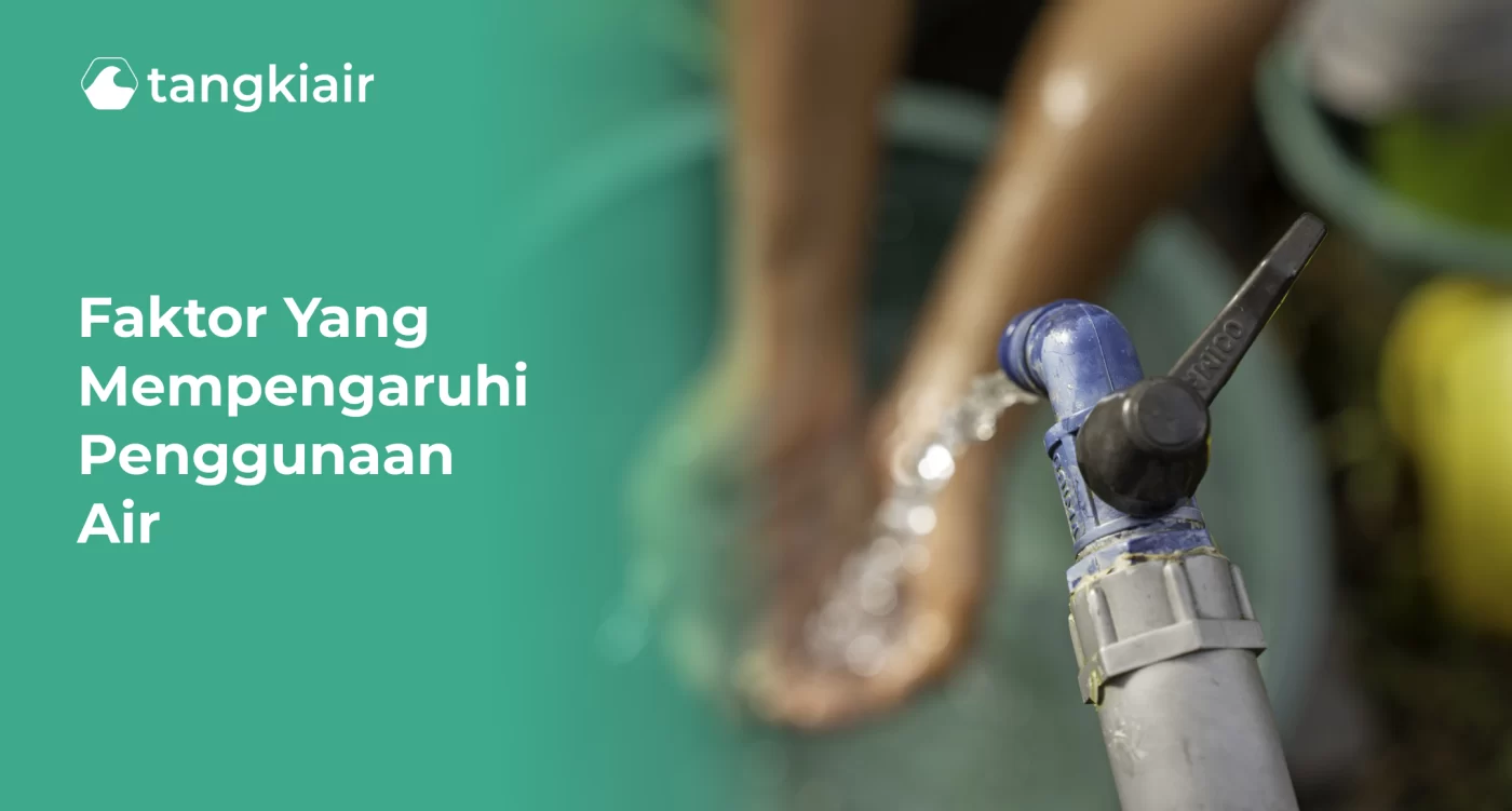 Faktor yang Mempengaruhi Penggunaan Air