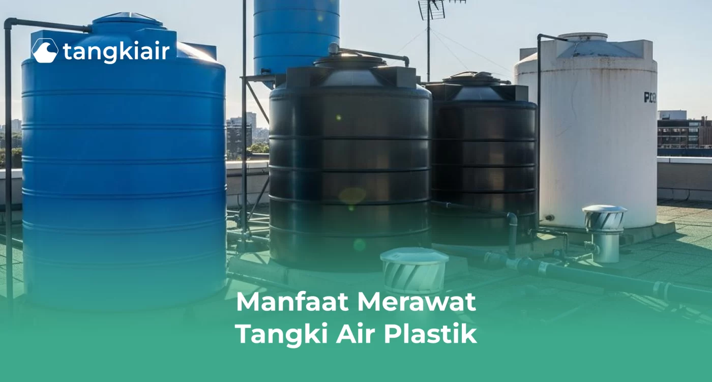 Manfaat Merawat Tangki Air Plastik